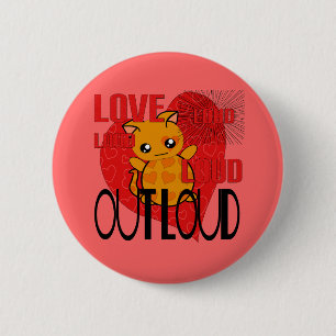 Love Out Loud 2 Inch Round Button