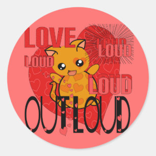 Love Out Loud Classic Round Sticker
