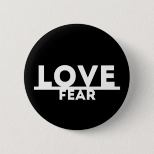 Love Over Fear 2 Inch Round Button