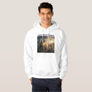 Love Over Power - Inspirational World Peace Graphi Hoodie