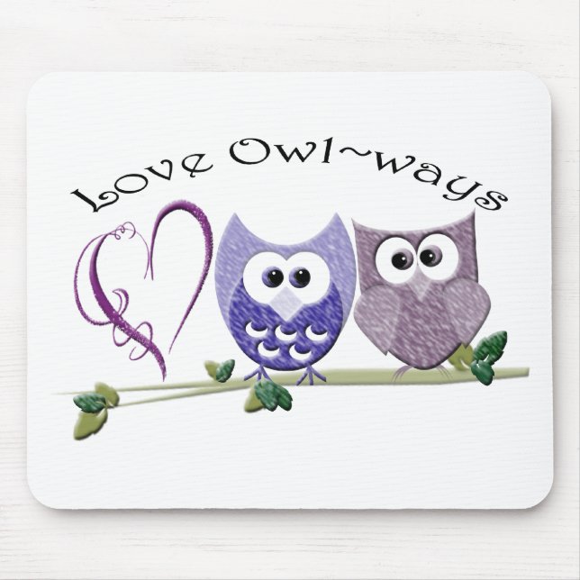 Love Owl~ways, cute Owls art gifts Mouse Pad (Front)
