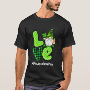 Love Para Life Gnome Leopard Shamrock St Patrick's T-Shirt