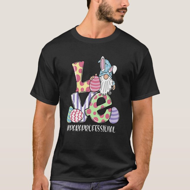 Love Paraprofessional Para Easter Gnome Egg Huntin T-Shirt (Front)