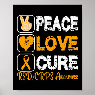 LOVE PEACE CURE RSD CRPS AWARENESS POSTER