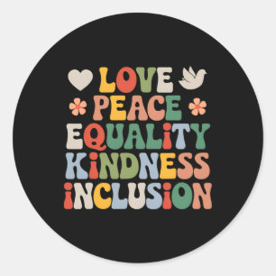 Love Peace Diversity Inclusion Equality Black Hist Classic Round Sticker