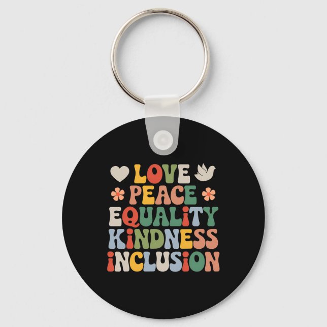Love Peace Diversity Inclusion Equality Black Hist Keychain (Front)