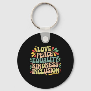 Love Peace Equality Kindness Inclusion Black Histo Keychain