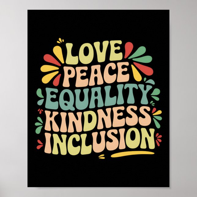 Love Peace Equality Kindness Inclusion Black Histo Poster (Front)