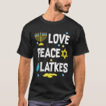 Love Peace Latkes Hanukkah Chanukah Jewish  2 T-Shirt<br><div class="desc">Love Peace Latkes Hanukkah Chanukah Jewish  2.</div>
