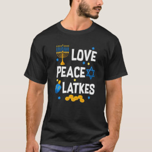 Love Peace Latkes Hanukkah Chanukah Jewish T-Shirt