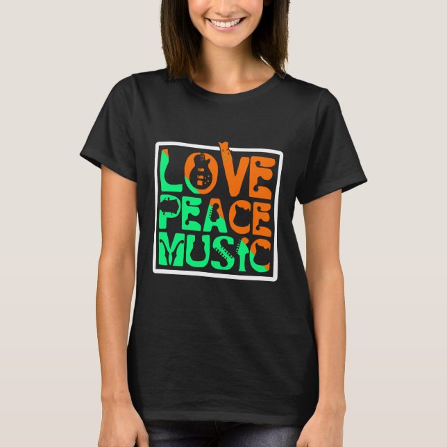 Love peace music T-Shirt (Front)