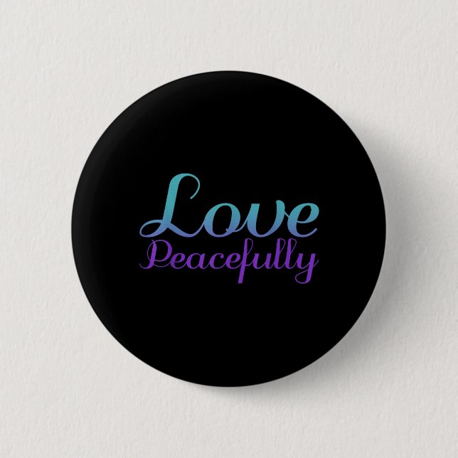 Love Peacefully Prevention 2 Inch Round Button (Front)