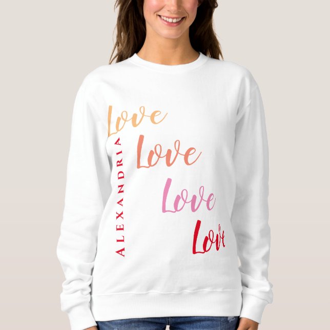 Love Personalized Minimal Typography Sweatshirt (Front)
