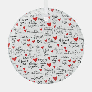 Love phrases, doodle hearts, valentines pattern. glass ornament