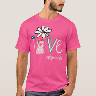 Love Pig Bird Funny Horse Mom Life - Mothers Day P T-Shirt