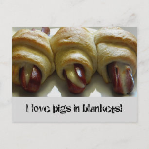 love pigs in blankets! postcard