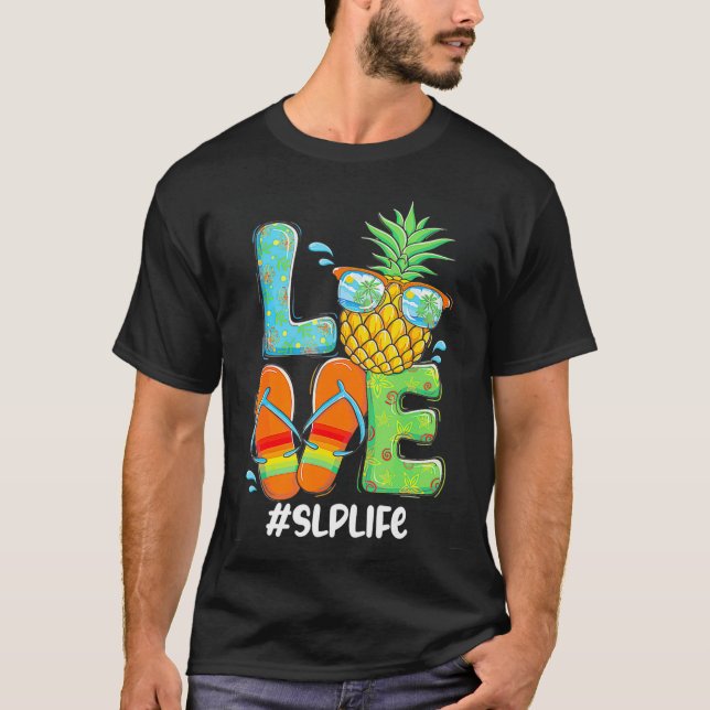 Love Pineapple Summer Speech Language Pathologist  T-Shirt (Front)
