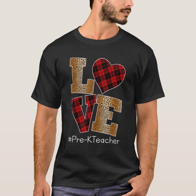 LOVE Plaid Red Leopard Pre-k Teacher Valentines Da T-Shirt (Front)