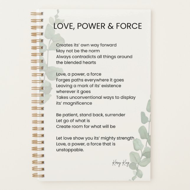 Love, Power, Force Poem Poetry  Planner (Front)