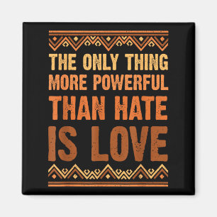 Love powerful than hate black history month Love p Magnet