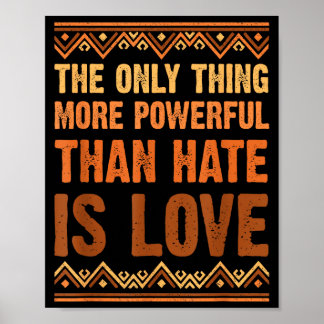 Love powerful than hate black history month Love p Poster
