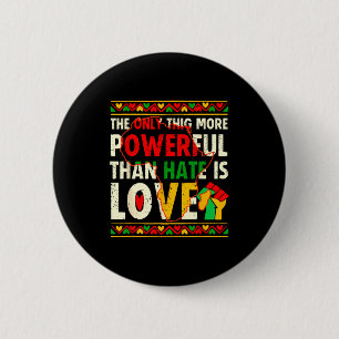Love powerful than hate black history month unity  2 inch round button