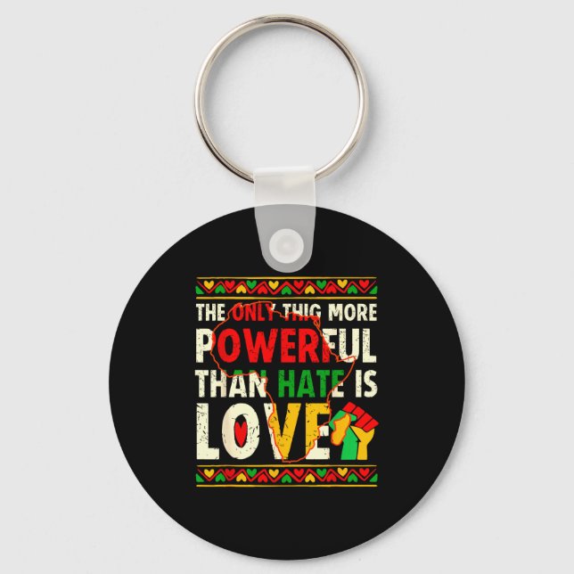 Love powerful than hate black history month unity  keychain (Front)