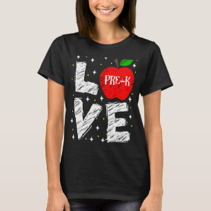 Love Pre K Apple Back To School Teacher T-Shirt