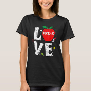 Love Pre K Apple Preschool Teachers Students Back  T-Shirt