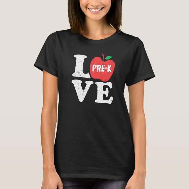 Love Pre K Apple Student Teacher T-Shirt (Front)