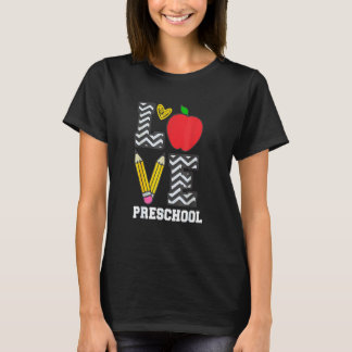 Love Preschool Pre K Teacher T-Shirt