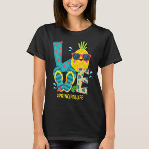 Love Principal Life Pineapple Summer Bye Bye Schoo T-Shirt