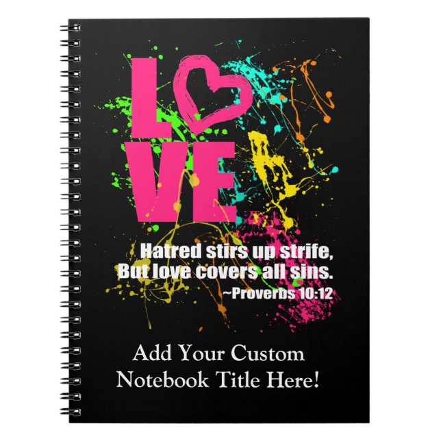 Love Proverbs Bible Verse Neon Paint Splatter Notebook (Front)