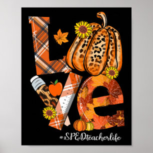 LOVE Pumpkin Leopard SPED Teacher Life Fall Thanks Poster