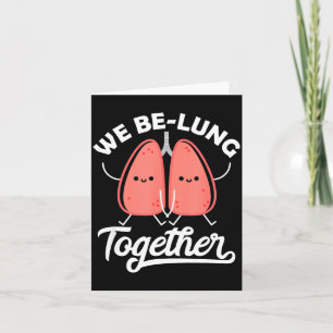 Love Pun Resratory Therast We Belung Together Vale Card