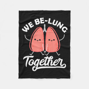 Love Pun Resratory Therast We Belung Together Vale Fleece Blanket