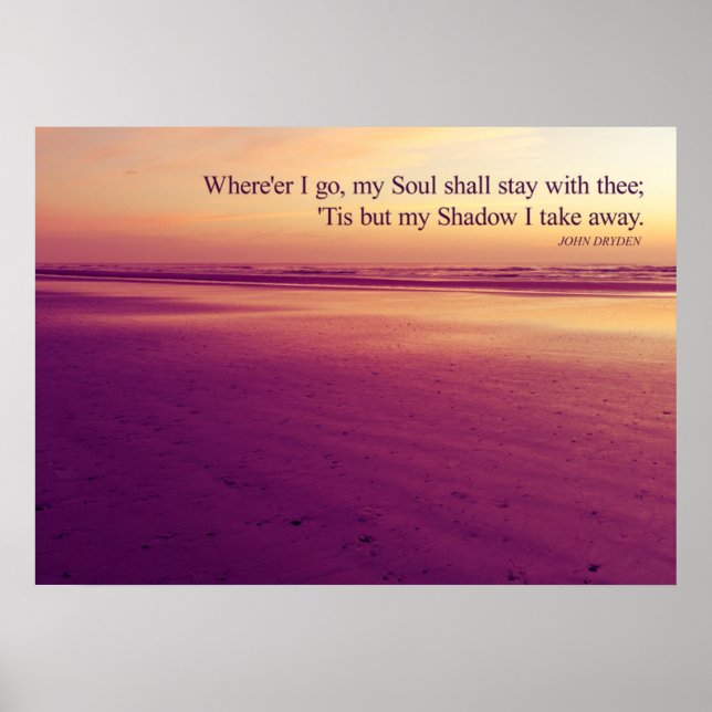 Love Quote. Where'er I go, my Soul shall stay Poster (Front)