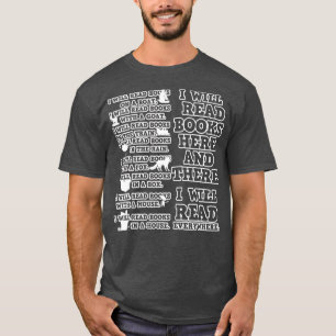 Love Reading I Will Read Books Here And There Gift T-Shirt
