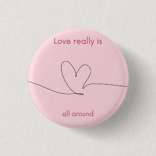 Love really is all around 1 inch round button
