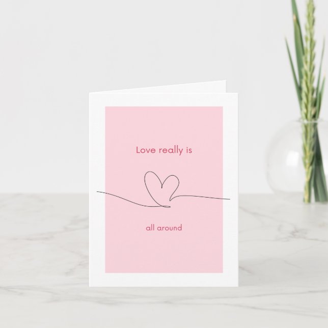 Love really is all around card (Front)