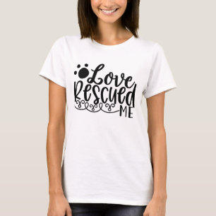 Love Rescued Me Paw Print Tee
