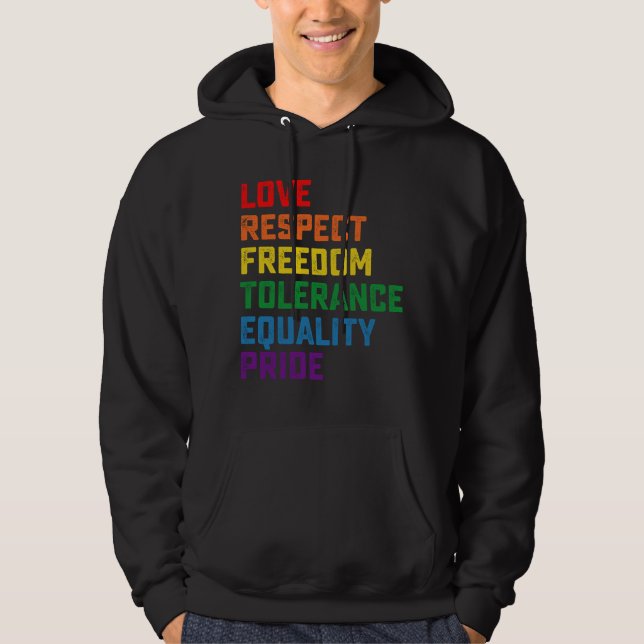 Love Respect Freedom Tolerance Equality Pride Hoodie (Front)
