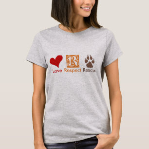 LOVE RESPECT RESCUE Animal Rescue & Adoption  T-Shirt