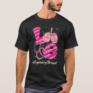 Love Respiratory Therapist Rt Therapy Lung Happy E T-Shirt