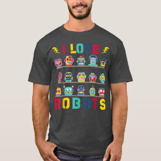 Love Robots Boys Girls Robotics 718 T-Shirt
