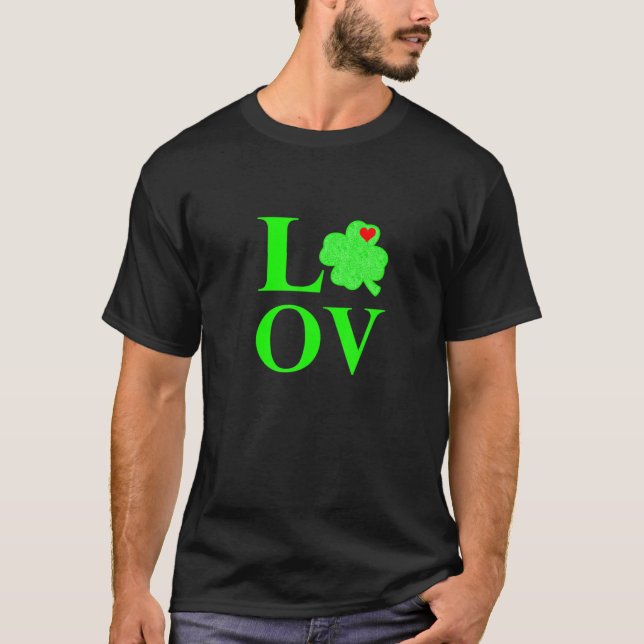 Love Saint Patricks Day Shamrock Heart St Patricks T-Shirt (Front)