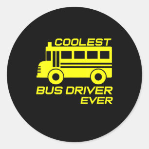 love school bus driver coolest bus driver classic round sticker