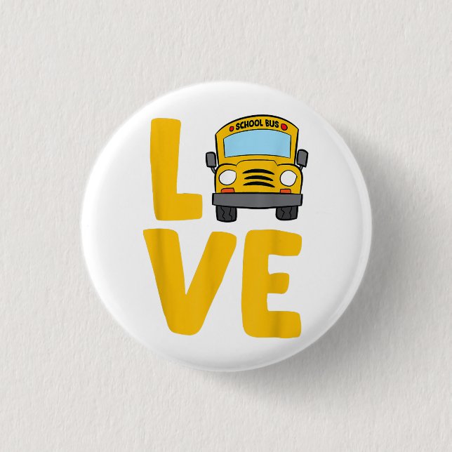 Love School Bus Driver Schoolbus Busdriver 1 Inch Round Button (Front)