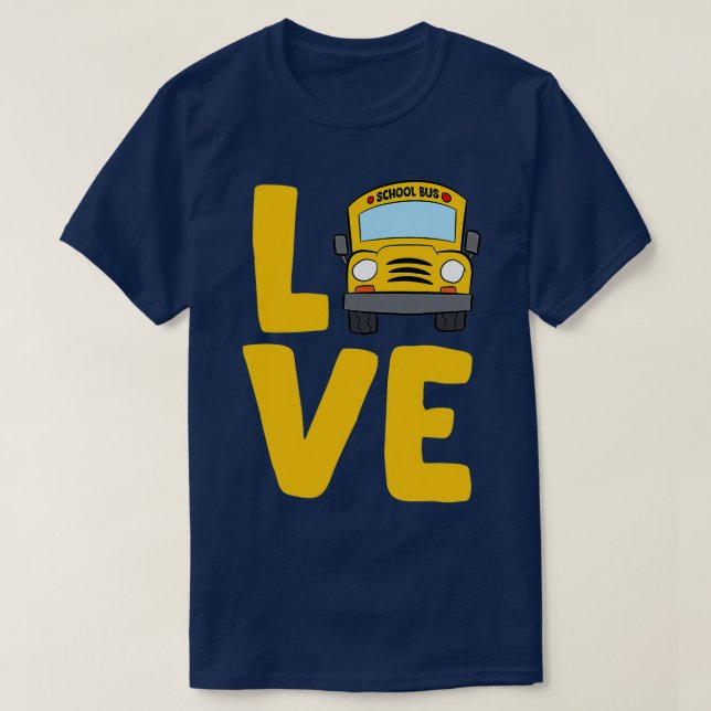 Love School Bus Driver Schoolbus Busdriver TShirt  (Design Front)