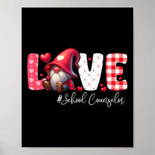 Love School Counselor Costume Gnome Valentine's Da Poster